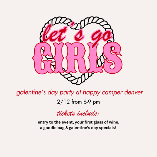 Galentine's Day Party at Happy Camper Denver